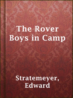 The Rover Boys in Camp - ebook
